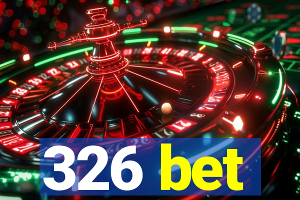 326 bet